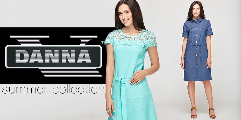 Летняя коллекция торговой марки Danna